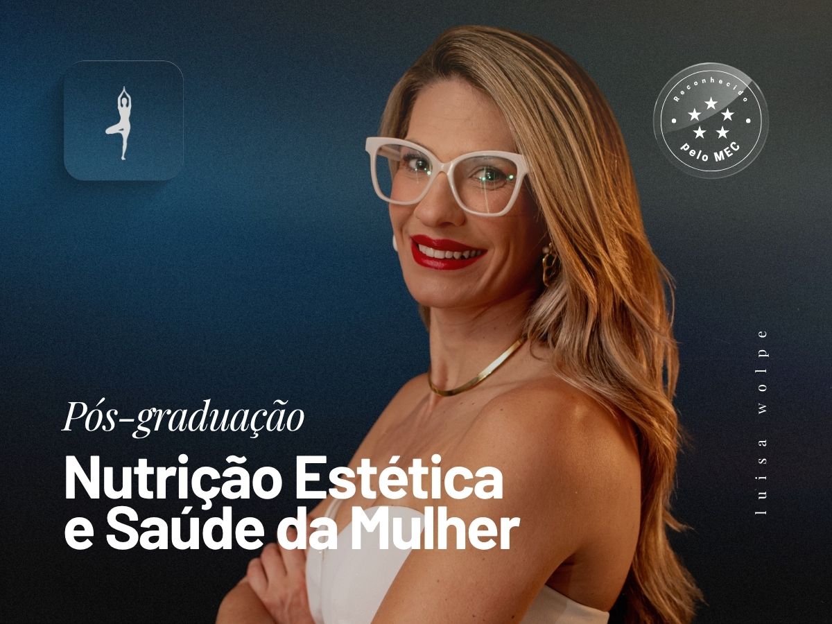 Pós-Graduação em Nutrição Estética e Saúde da Mulher