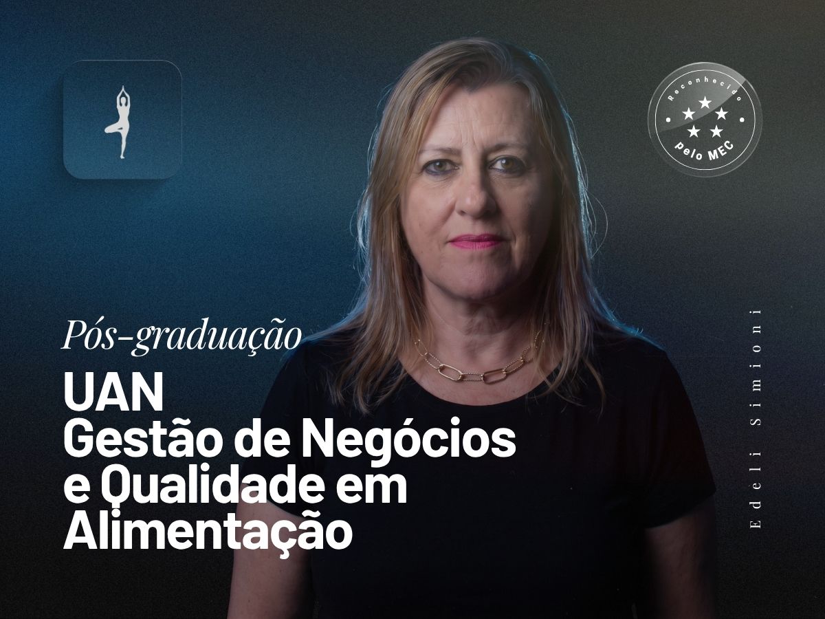 Pós-Graduação em UAN – Gestão de Negócios e Qualidade em Alimentação